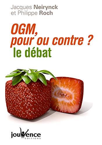 OGM, pour ou contre? Le débat 